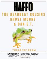 Haffo, The Deadbeat Cousins, & more